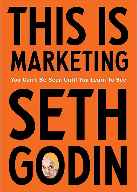 This is Marketing: You Can’t Be Seen Until You Learn To See- Paperback(New) - Seth Godin