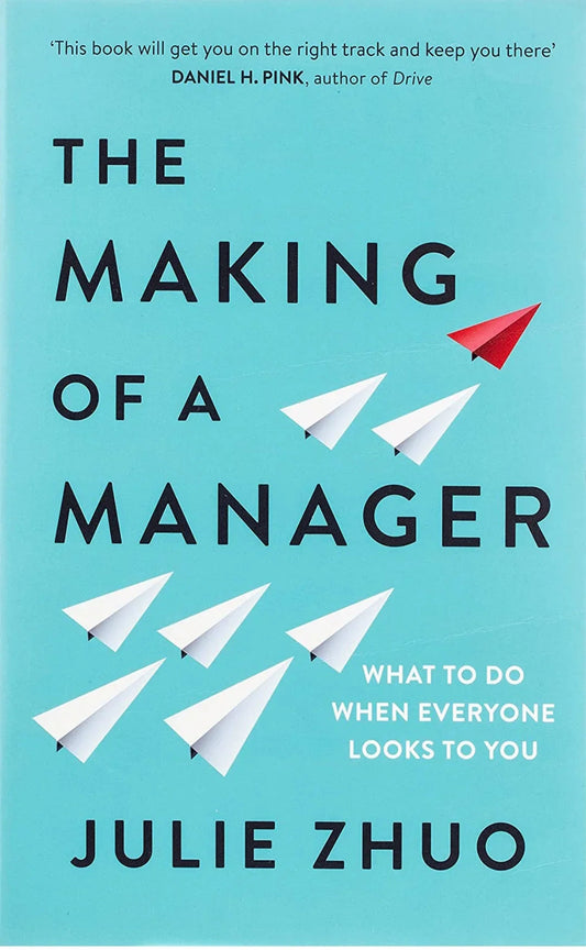 The Making of a Manager: What to Do When Everyone Looks to You