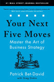 Your Next Five Moves by Patrick Bet- David with Greg Dinkin (Paperback)