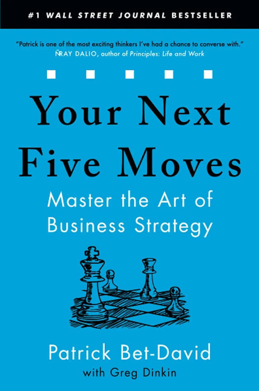 Your Next Five Moves by Patrick Bet- David with Greg Dinkin (Paperback)