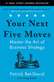 Your Next Five Moves by Patrick Bet- David with Greg Dinkin (Paperback)