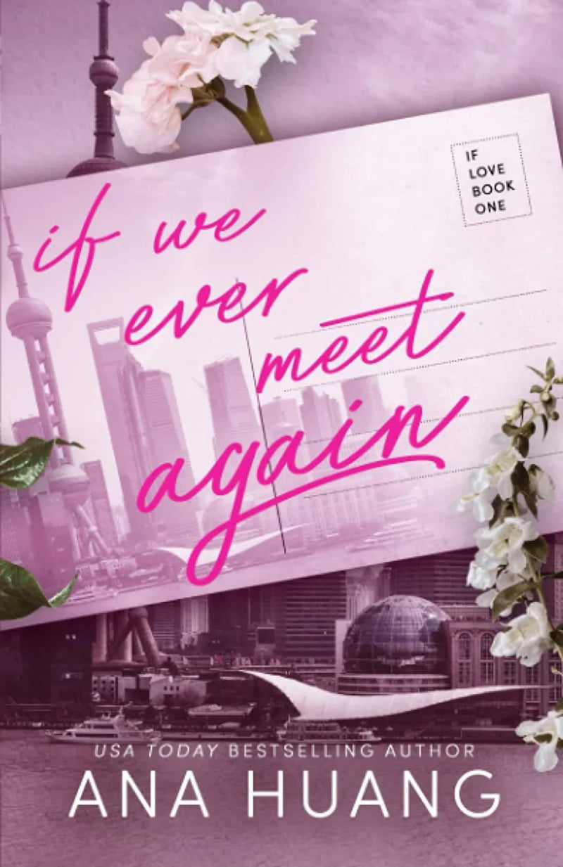 If We Ever Meet Again: 1 (If Love)
by Ana Huang
