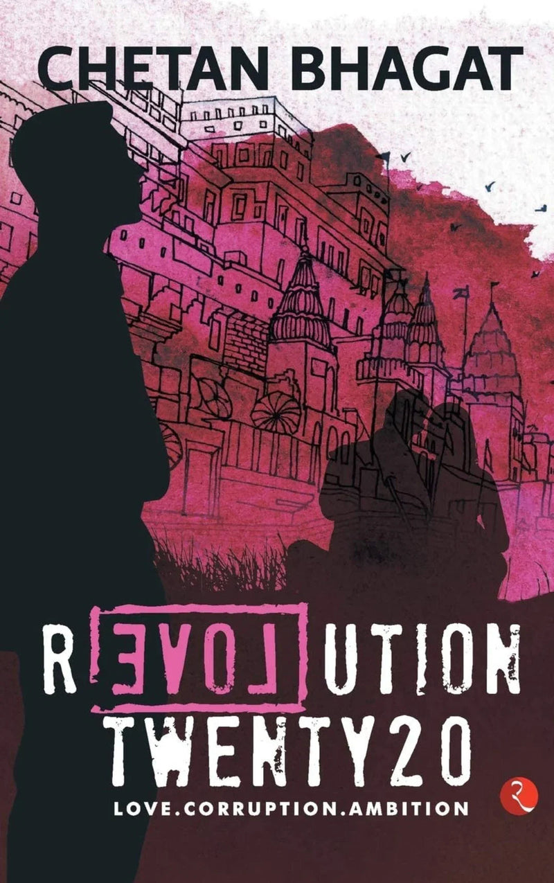 Revolution Twenty 20: Love. Corruption. Ambition (Paperback) – by Chetan Bhagat
