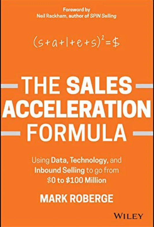 The Sales Acceleration Formula – by Mark Roberge hardcover