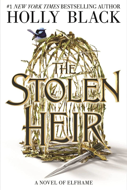 The Stolen Heir : A Novel of Elfhame, from the author of The Folk of the Air series by Holly Black