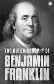The Autobiography of Benjamin Franklin: The Autobiography – Jaico Books