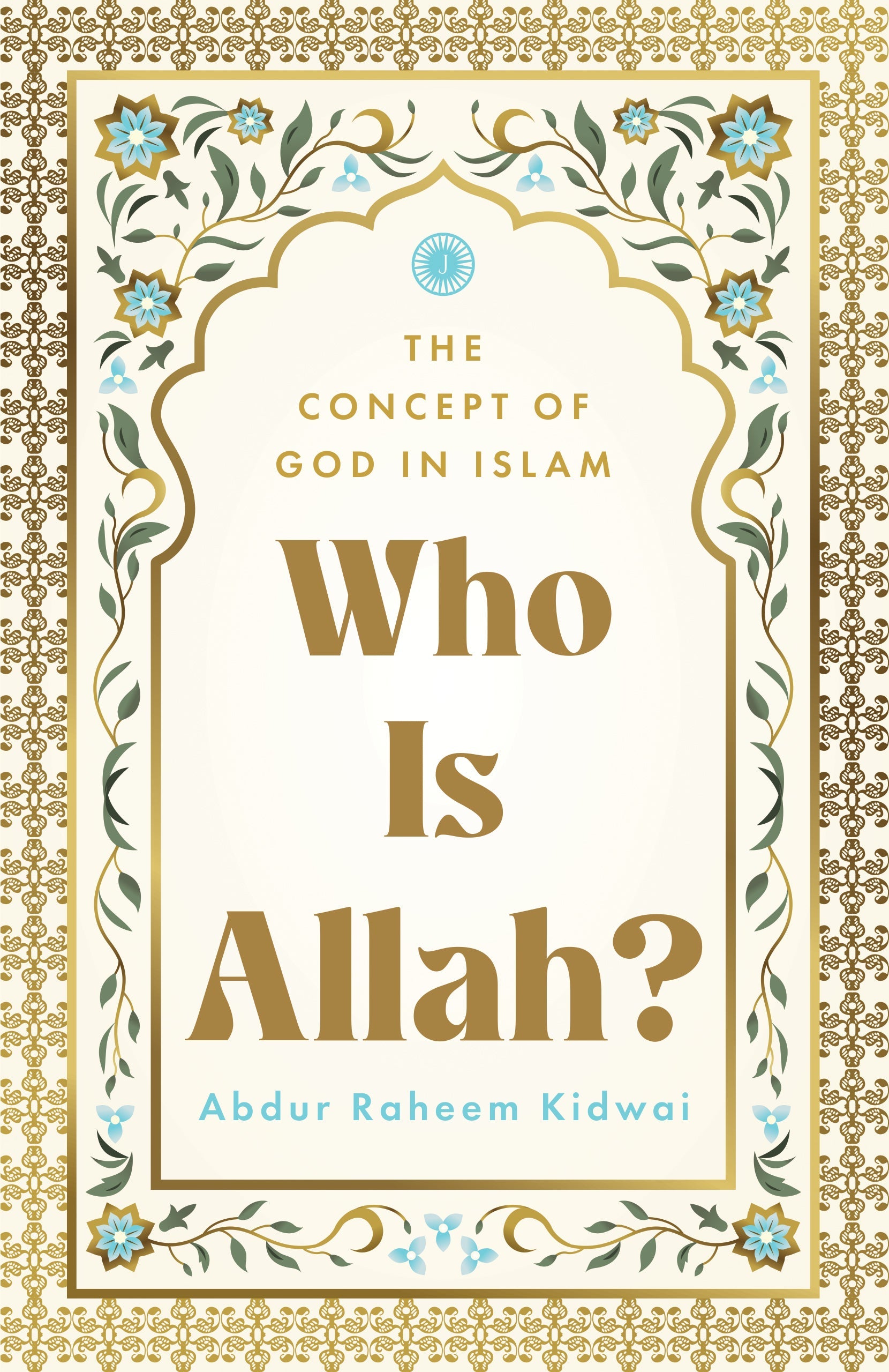 Who Is Allah – The Concept of God in Islam – Jaico Books