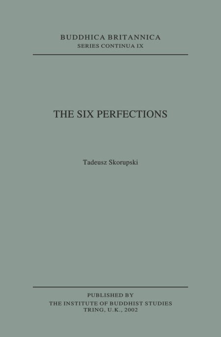 The Six Perfections [Buddhica Britannica Vol. 6] - Tadeusz Skorupski – Motilal Banarsidass