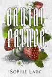 Brutal Prince: Illustrated Edition: 1 (Brutal Birthright) by Sophie Lark