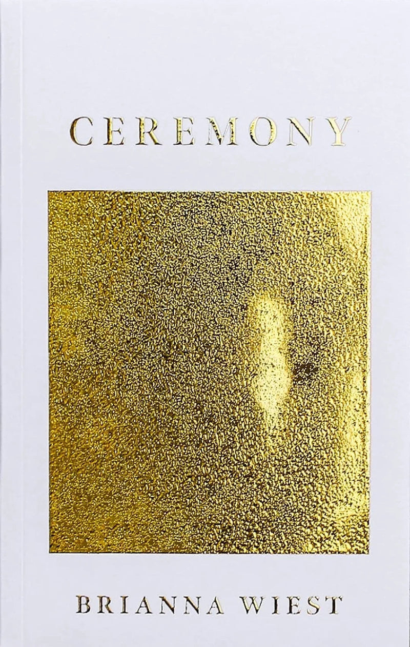 Ceremony by Brianna Wiest