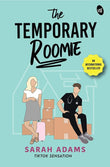 The Temporary Roomie: A bestselling Romantic Comedy ǀ A hilarious romance of enemies turned lovers as seen on TikTok by Sarah Adams