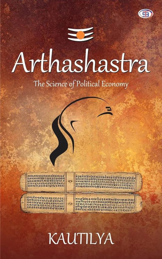 Arthashastra : The Science of Political Economy by Kautilya
