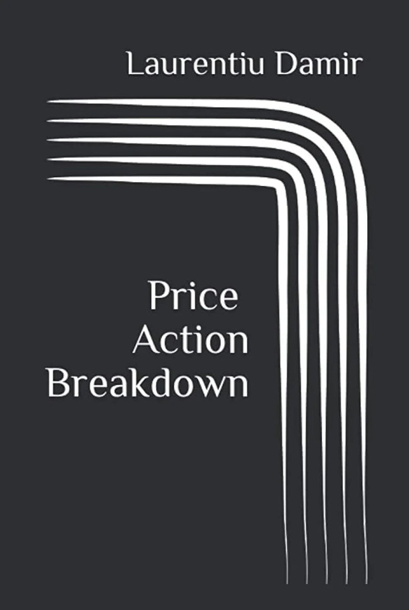Price Action Breakdown Paperback by Laurentiu Damir