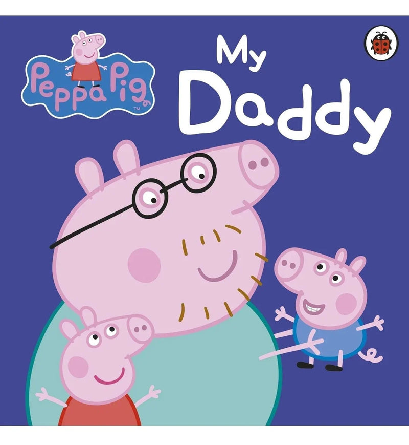 PEPPA PIG : MY Daddy STORYBOOK - old boardbook