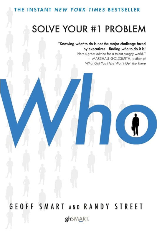 Who: The A Method for Hiring by Geoff Smart