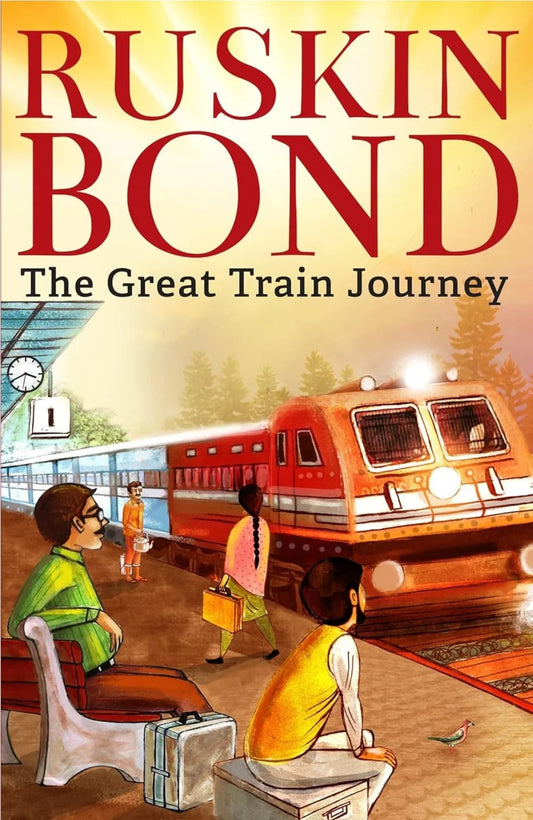 The Great Train Journey (Paperback) - Ruskin Bond