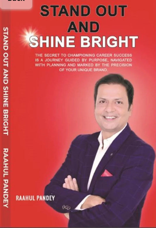 Stand Out & Shine Bright by Raahul Pandey