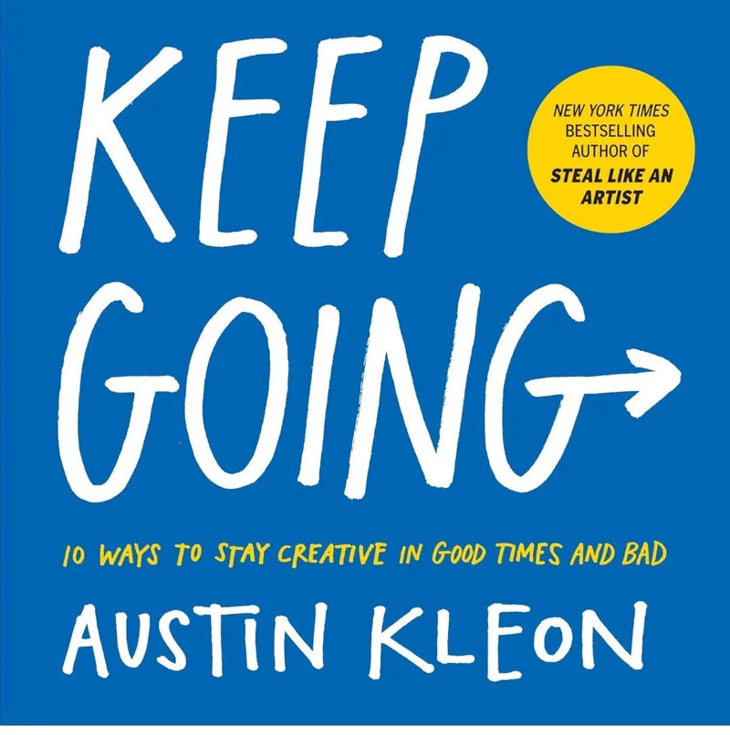 Keep Going by Austin Kleon