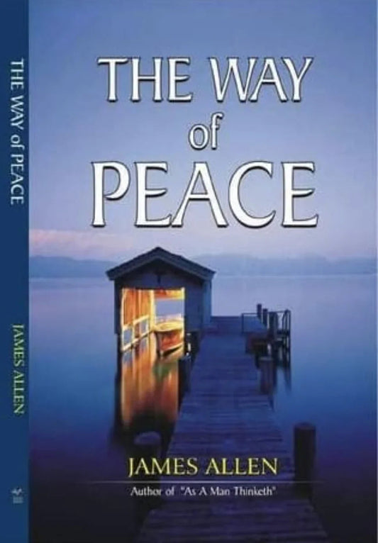 The Way of Peace by James Allen