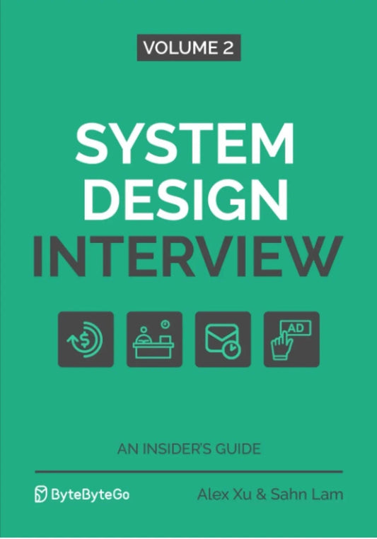 System Design Interview - An Insider's Guide: Volume 2 by Sahn Lam