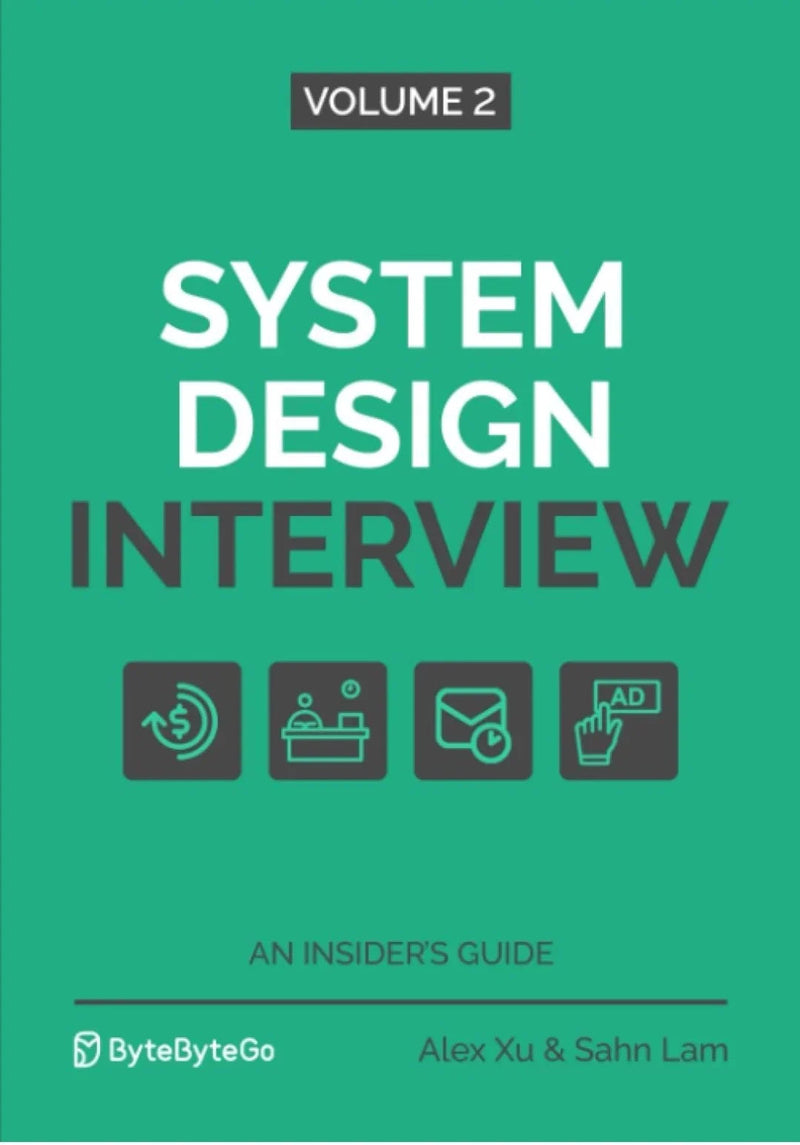 System Design Interview - An Insider's Guide: Volume 2 by Sahn Lam