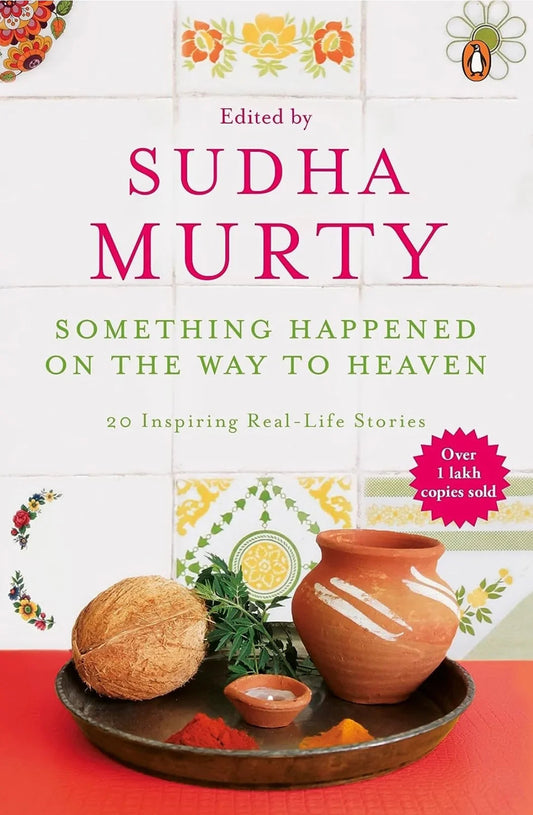 Something Happened on the Way to Heaven by Sudha Murthy