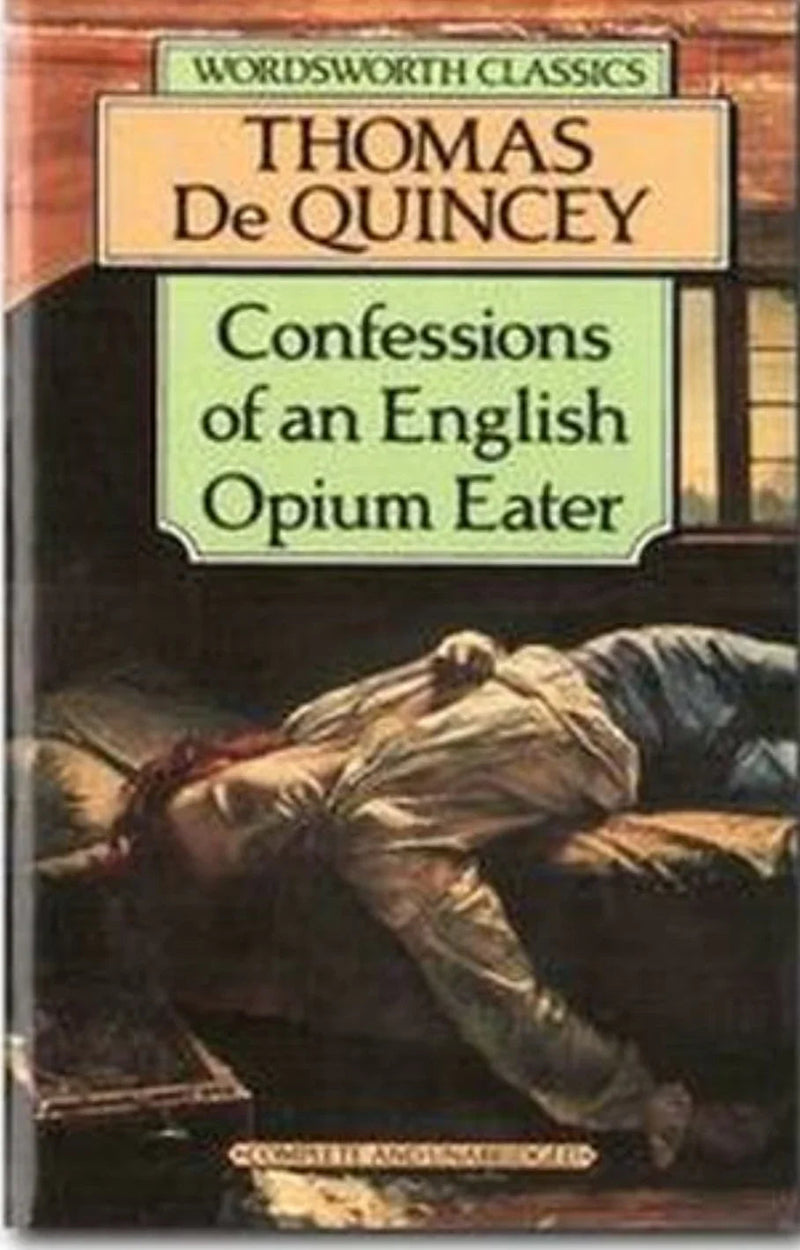 Confessions of an English Opium Eater (Wordsworth Classics) by Thomas de Quincey - old paperback