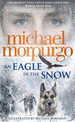 An Eagle in the Snow by Michael Morpurgo - old hardcover