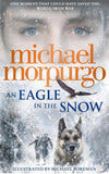 An Eagle in the Snow by Michael Morpurgo - old hardcover