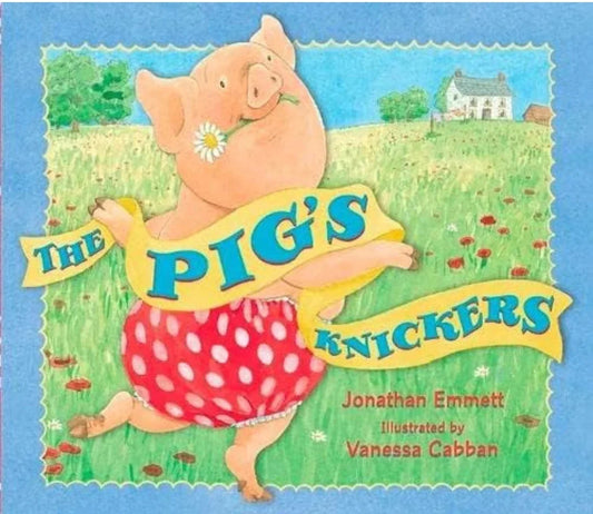 The Pig's Knickers by Jonathan Emmett - old paperback