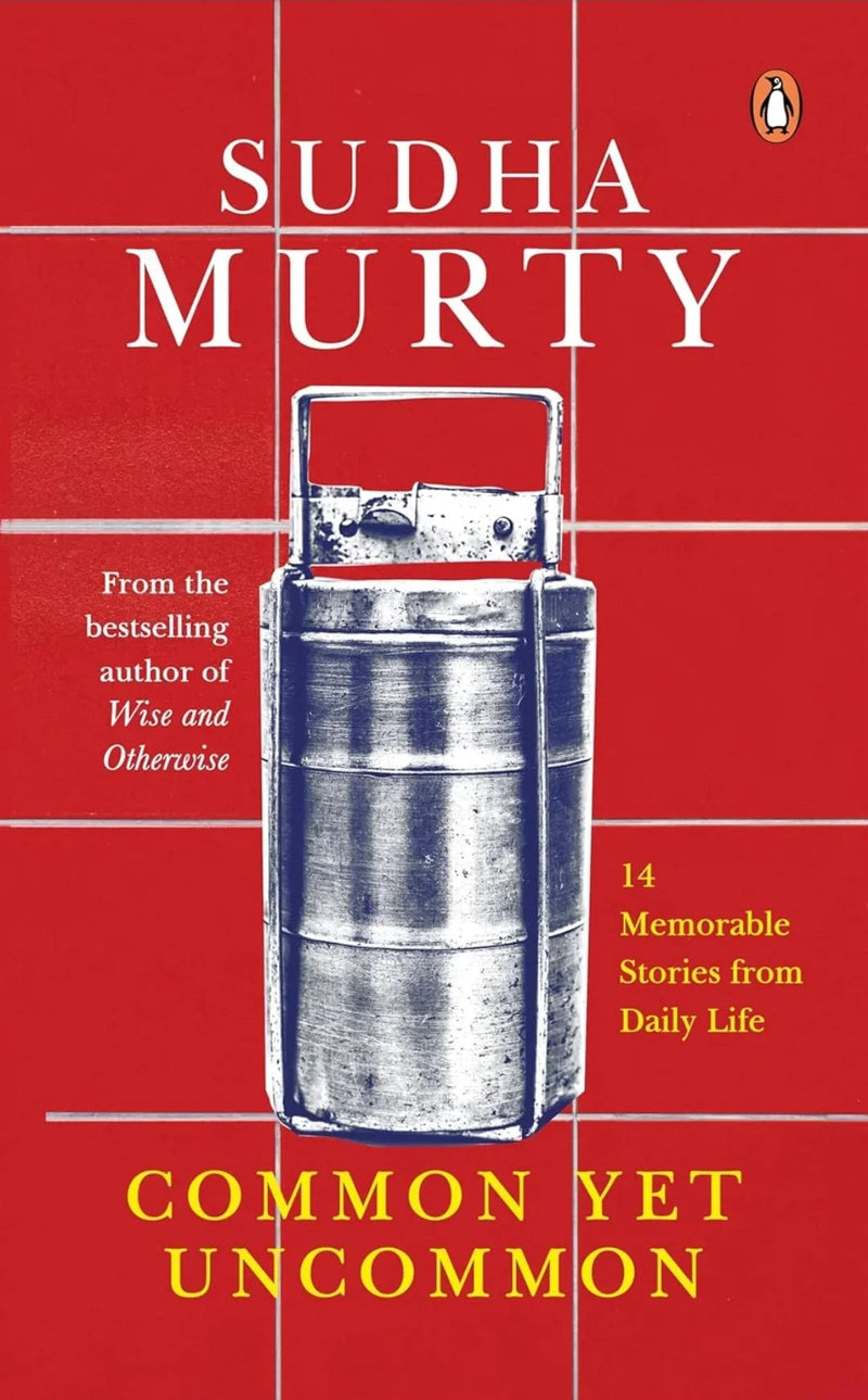 Common, yet Uncommon by Sudha Murty