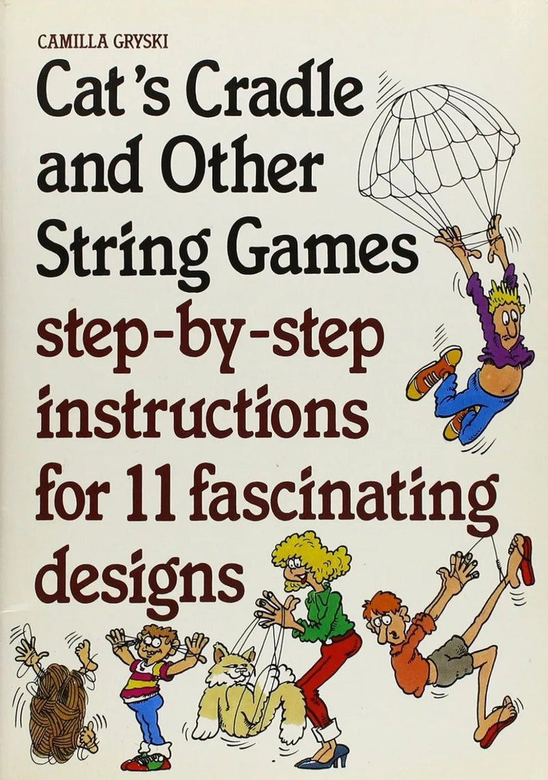 Cat's Cradle and Other String Games by Camilla Gryski - old paperback