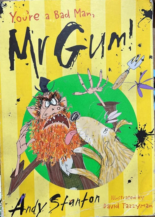 You're a Bad Man, Mr Gum! By Andy Stanton - old paperback