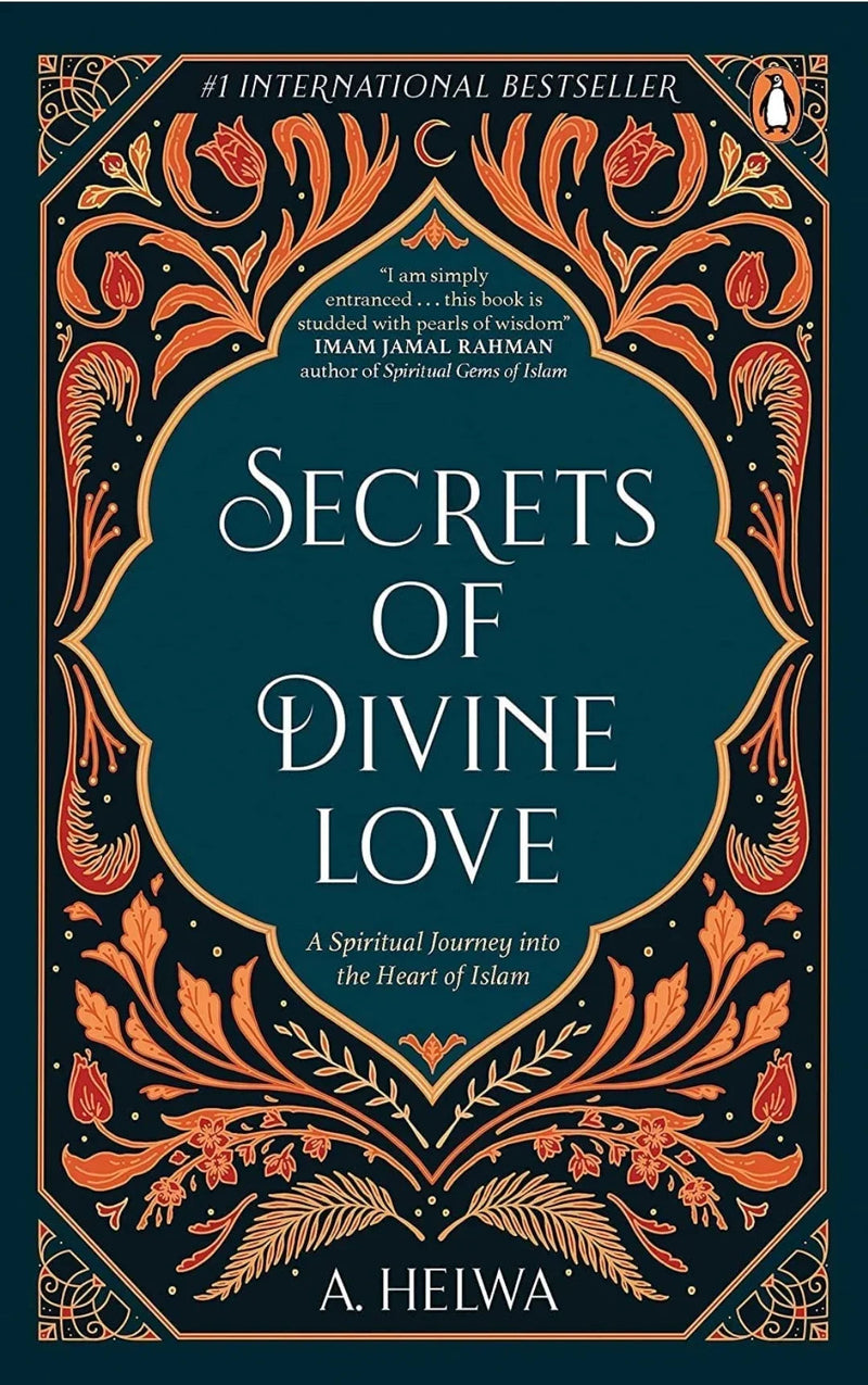 Secrets of Divine Love: A Spiritual Jour by A.Helwa