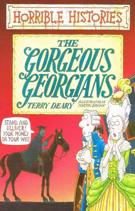 The Gorgeous Georgians (Horrible Histories) by Terry Deary - old paperback