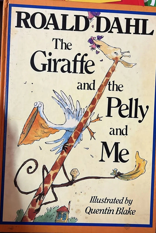 The Giraffe and the Pelly and Me by Dahl, Roald - old hardcover