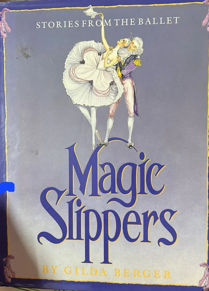 Magic Slippers: Stories from the Ballet - old hardcover