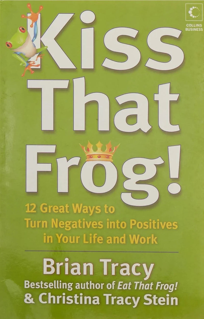 Kiss That Frog Paperback by Brian Tracy