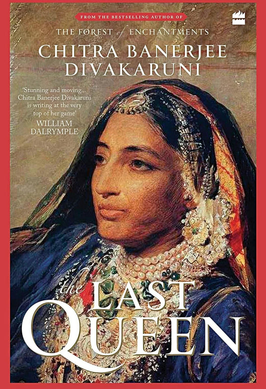 The Last Queen - Chitra Banerjee Divakaruni