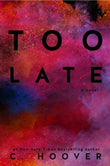 Too Late Paperback – by Colleen Hoover