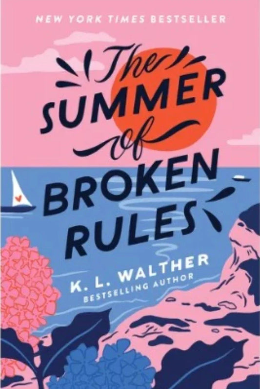 The Summer of Broken Rules by K. L. Walther