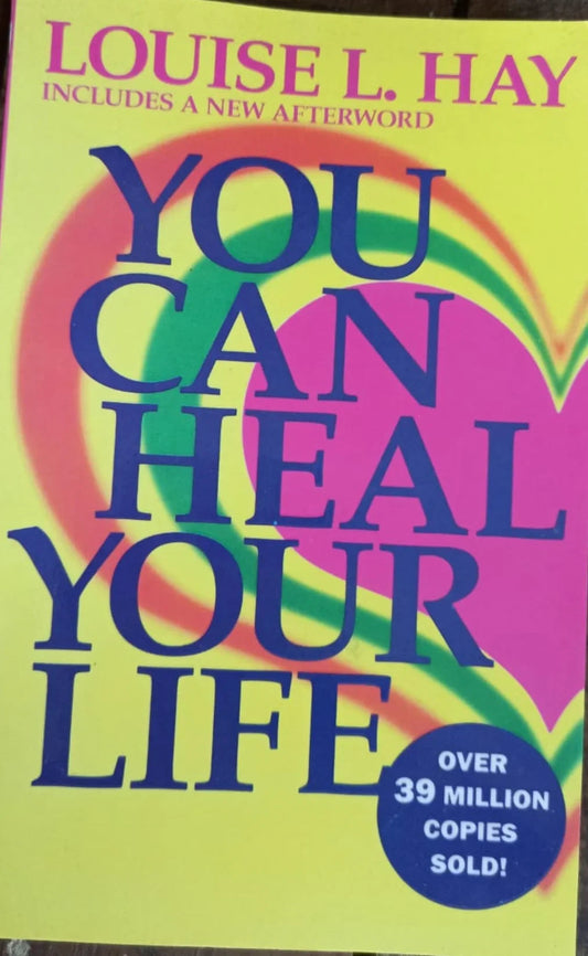 You Can Heal Your Life by Louise Hay