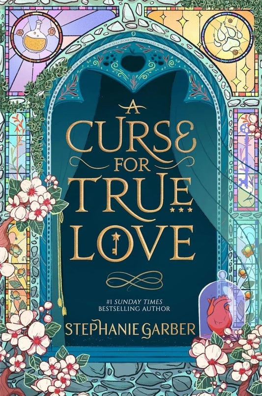 A Curse For True Love by Stephanie Garber