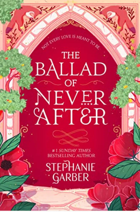 The Ballad of Never After by Stephanie Garber