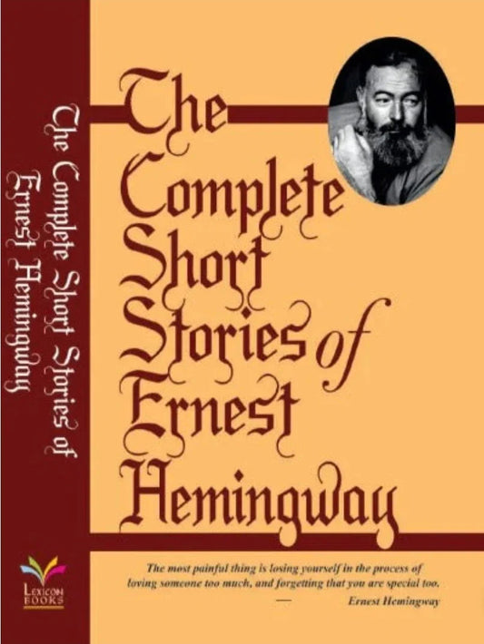 The Complete Short Stories Of Ernest Hemingway