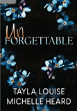 Unforgettable by Tayla Louise