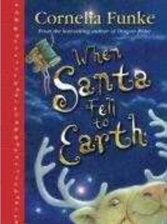 When Santa Fell To Earth by Cornelia Funke - old hardcover