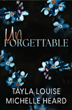 Unforgettable by Tayla Louise
