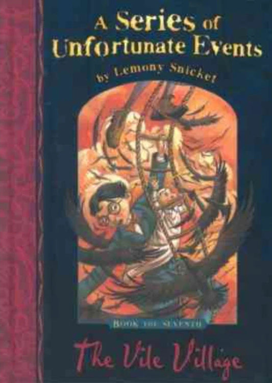 The Vile Village: No. 7 (A Series of Unfortunate Events) by Lemony Snicket - old hardcover