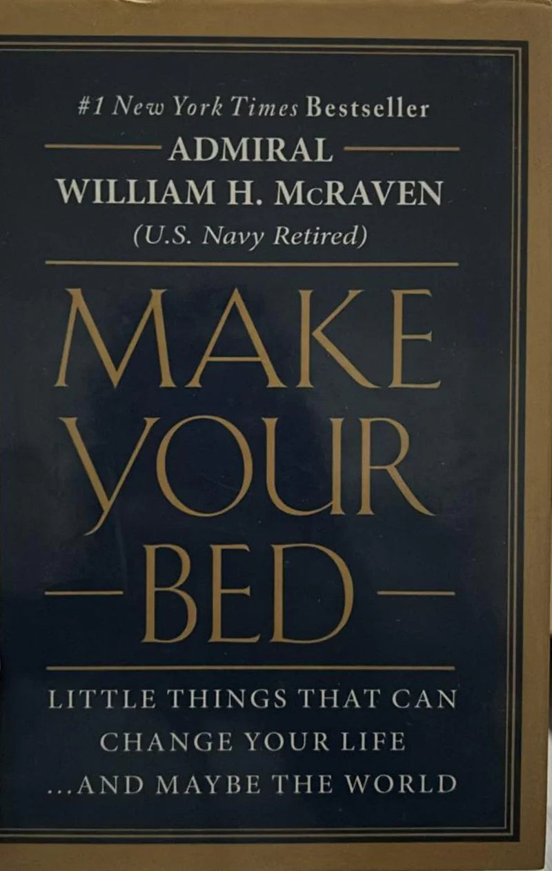 Make Your Bed by Admiral William H. McRaven
